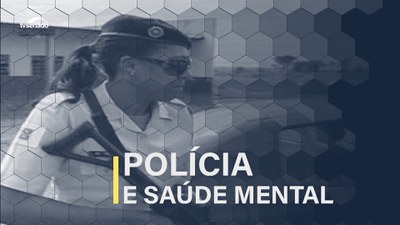 Saúde mental da polícia feminina: assédio e suicídio em debate