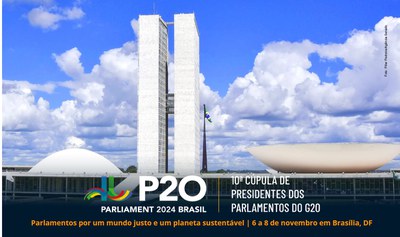 Brasília sedia a 10ª Cúpula de Presidentes dos Parlamentos do G20