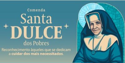 Comenda Santa Dulce dos Pobres será entregue no dia 12 de junho