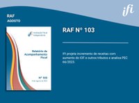 IFI PROJETA INCREMENTO DE RECEITAS COM AUMENTO DO IOF E OUTROS TRIBUTOS E ANALISA PEC 66/2023