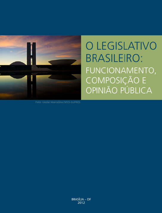O Legislativo Brasileiro: funcionamento, composição e opinião pública