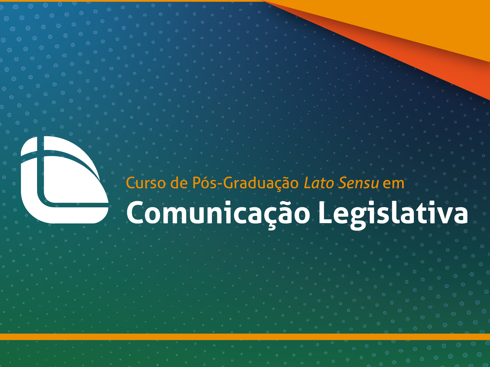 Segunda edição do curso de pós-graduação lato sensu em Comunicação Legislativa