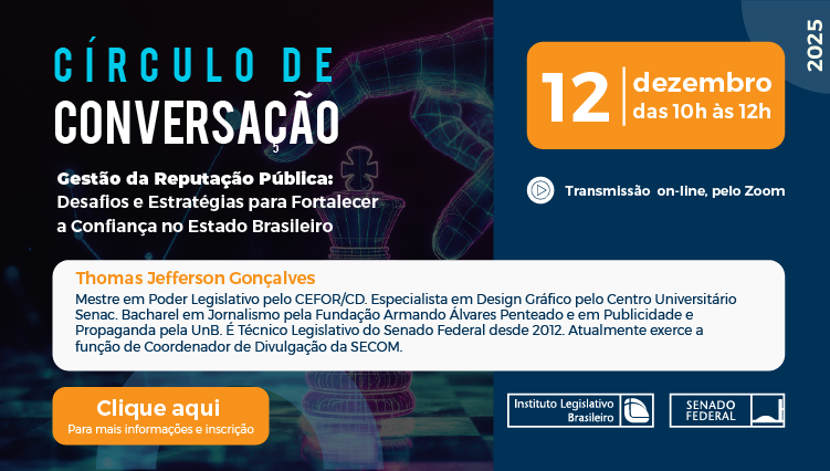 Círculo de Conversação “Gestão da Reputação Pública: Desafios e Estratégias para Fortalecer a Confiança no Estado Brasileiro"