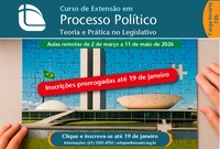 Curso de Extensão em Processo Político: Teoria e Prática no Legislativo (Edição 2026)
