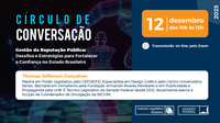 Círculo de Conversação “Gestão da Reputação Pública: Desafios e Estratégias para Fortalecer a Confiança no Estado Brasileiro"