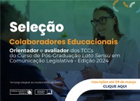 Curso de Pós-Graduação Lato Sensu em Comunicação Legislativa - Edição 2024