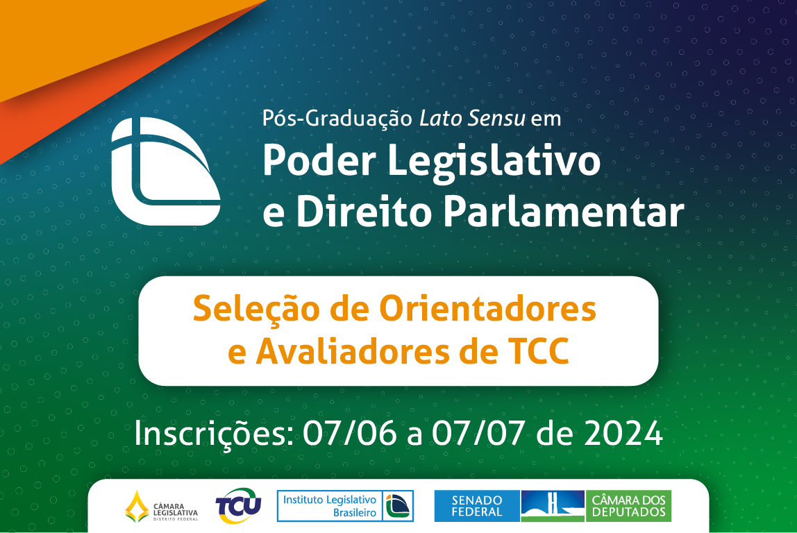 Chamada Pública Interna Para Credenciamento de Colaboradores Educacionais para o Curso de Pós-Graduação Lato Sensu em Poder Legislativo e Direito Parlamentar (Edição 2023)