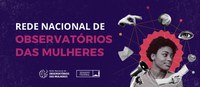 Rede Nacional de Observatórios da Mulher