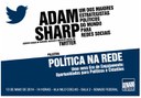 Política na Rede com Adam Sharp