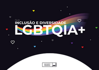 O Senado Federal lança Guia Inclusão e Diversidade LGBTQIA+
