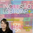 Oficina “Inclusão LGBTQIAP+: do conceito à prática"