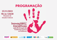 Seminário Inovações e Iniciativas pela Eliminação de Violências Contra as Mulheres
