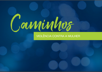Cartilha Caminhos: violência contra a mulher