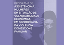 Programa de Assistência a Mulheres em Situação de Vulnerabilidade Econômica em Decorrência da Violência Doméstica e Familiar