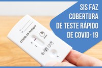 Beneficiários do SIS já podem fazer teste rápido de covid com cobertura do plano de saúde