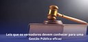 Leis que os vereadores devem conhecer para uma gestão pública eficaz