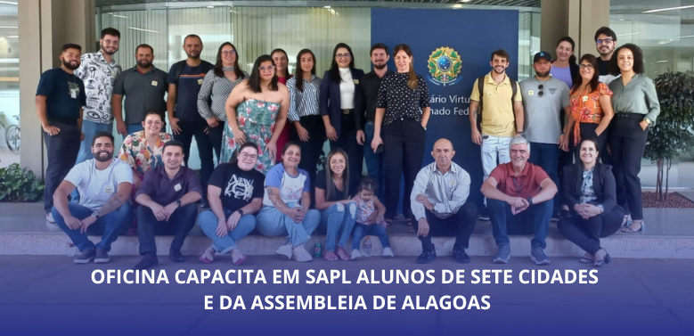 Oficina capacita em SAPL alunos de sete cidades e da Assembleia de Alagoas