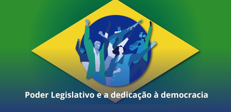 Poder Legislativo e a Dedicação à Democracia