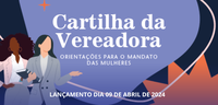 Senado lança Cartilha da Vereadora com foco na equidade de gênero no Legislativo