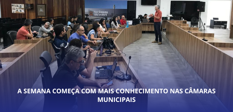 A semana começa com mais conhecimento nas câmaras municipais