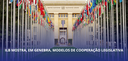 ILB mostra, em Genebra, modelos de cooperação legislativa