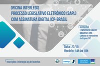 Interlegis lança oficina sobre Processo Legislativo com Assinatura Digital