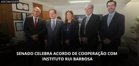 Senado celebra acordo de cooperação com Instituto Rui Barbosa
