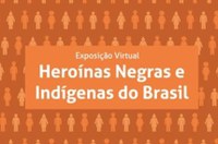 Mostra virtual apresenta mulheres que lutaram pela igualdade na história do país