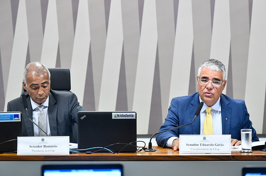 Mesa: 
presidente da CEsp, senador Romário (PL-RJ); 
senador Eduardo Girão (Novo-CE).
