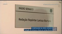 Redação da Rádio Senado passa a se chamar 'Redação Repórter Larissa Bortoni'