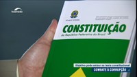 Combate à corrupção pode se tornar fundamento constitucional