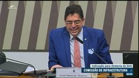 Indicação de Erick Moura de Medeiros para diretoria no Dnit vai ao Plenário
