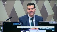 Ministros da Casa Civil e das Cidades defendem decretos sobre saneamento