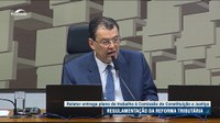 CCJ aprova plano de trabalho para regulamentação da reforma tributária
