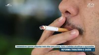 Debatedores defendem taxas mais altas para produtos prejudiciais à saúde