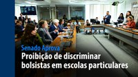 Senado Aprova: proibição de discriminar bolsistas em escolas particulares