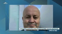 'Careca' desiste de depôr na CPMI do INSS e reunião é cancelada