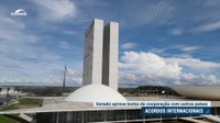 Senado aprova acordos internacionais sobre COP 30 e tributação