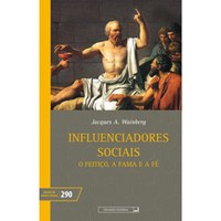 Influenciadores Sociais - O feitiço, a fama e a fé