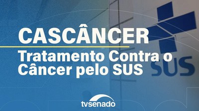 Subcomissão debate sobre a incorporação de vacinas, medicamentos e terapias contra o câncer no SUS