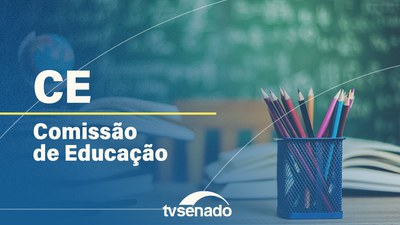 Ao vivo: Comissão de Educação analisa emendas à LDO e ao Orçamento