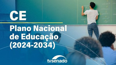 Ao vivo: Comissão de Educação debate Plano Nacional de Educação (2024-2034)