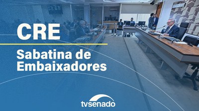 CRE sabatina indicados para embaixadas do Brasil na Coreia e Polônia