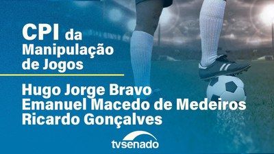 Ao vivo: CPI da Manipulação de Jogos ouve presidente do Vila Nova e mais dois depoentes