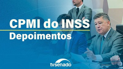 CPMI do INSS ouve ex-dirigentes do INSS sobre fraudes em descontos associativos