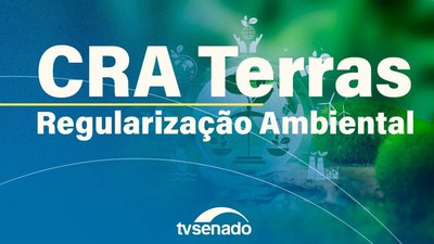 Subcomissão debate sobre regularização ambiental e embargos do Ibama