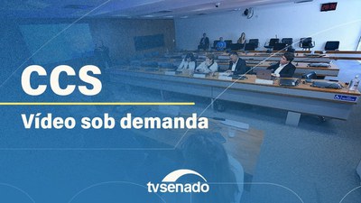 Ao vivo: Conselho de Comunicação Social debate regulação do vídeo sob demanda