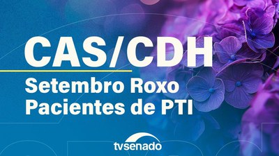 CDH e CAS debatem realidade de pacientes diagnosticados com PTI e PFIC