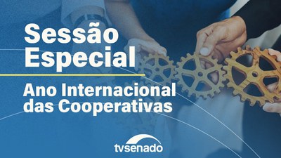Sessão Especial em homenagem ao Ano Internacional das Cooperativas