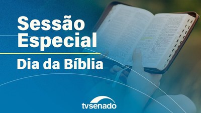 Sessão especial celebra o Dia da Bíblia